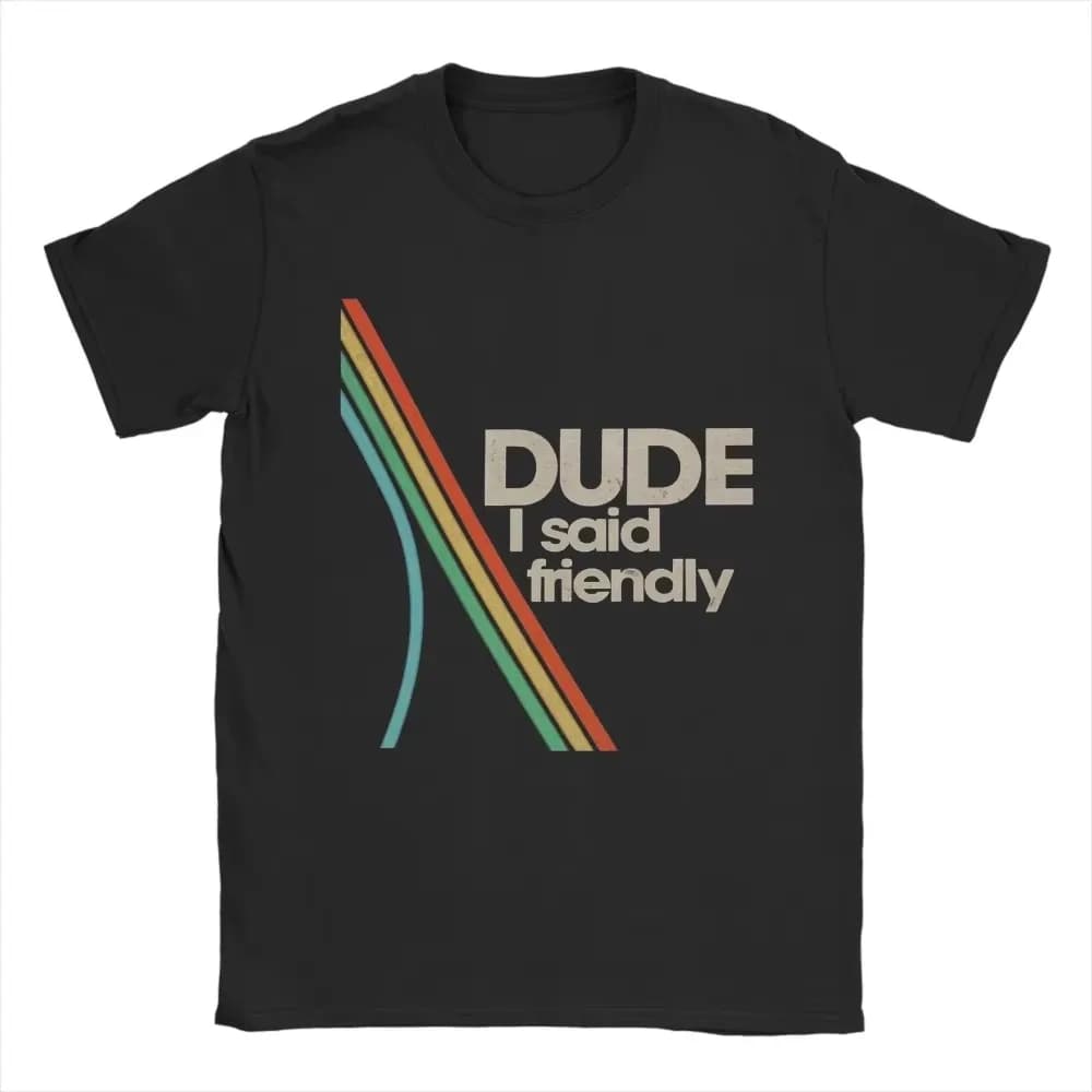 Unisex Arcs Raiders „Dude I Said“ Friendly T-Shirt, Baumwollbekleidung, tolle kurzärmlige T-Shirts mit Rundhalsausschnitt für Damen und Herren