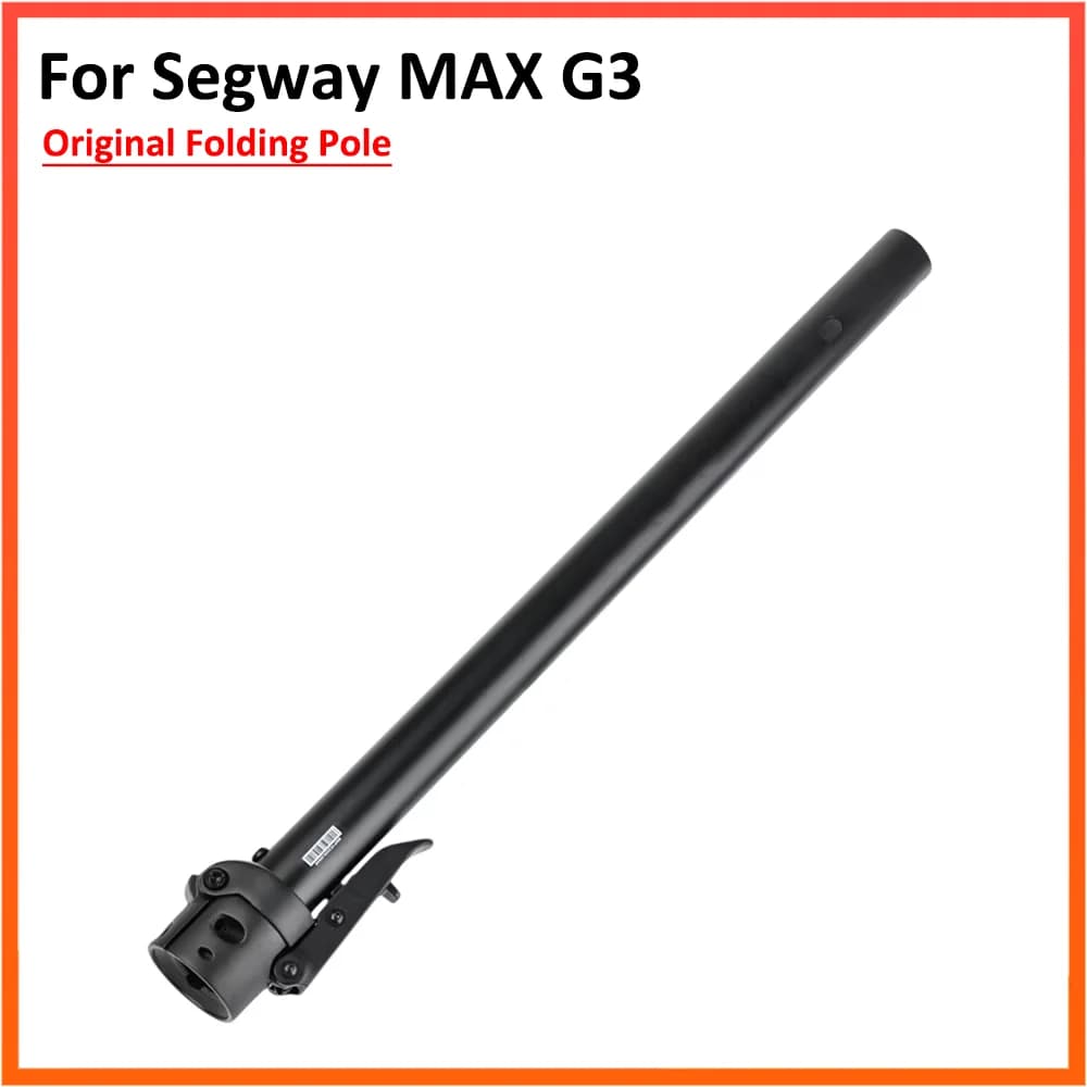 Original Klappstange für Segway MAX G3 Elektroroller Vorderradenschaft Stickstange Aluminiumlegierung Rohrteile