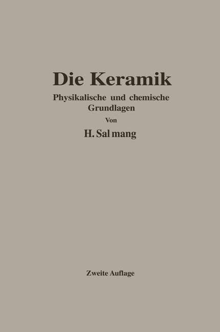Die physikalischen und chemischen Grundlagen der Keramik