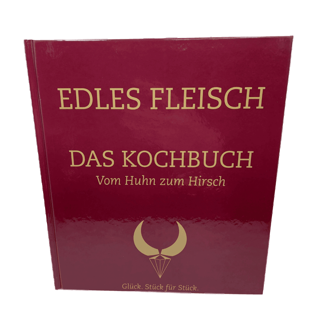 Edles Fleisch - Das Kochbuch