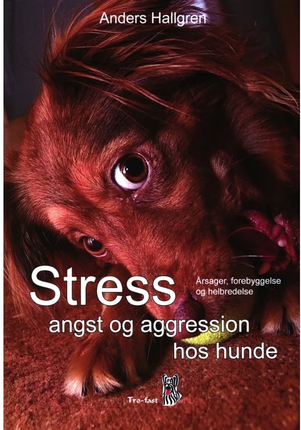 Stress, Angst und Aggression bei Hunden | Anders Hallgren | Sprache: Dänish
