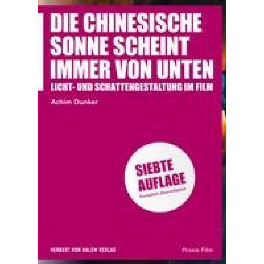 Dunker, Achim: Die chinesische Sonne scheint immer von unten