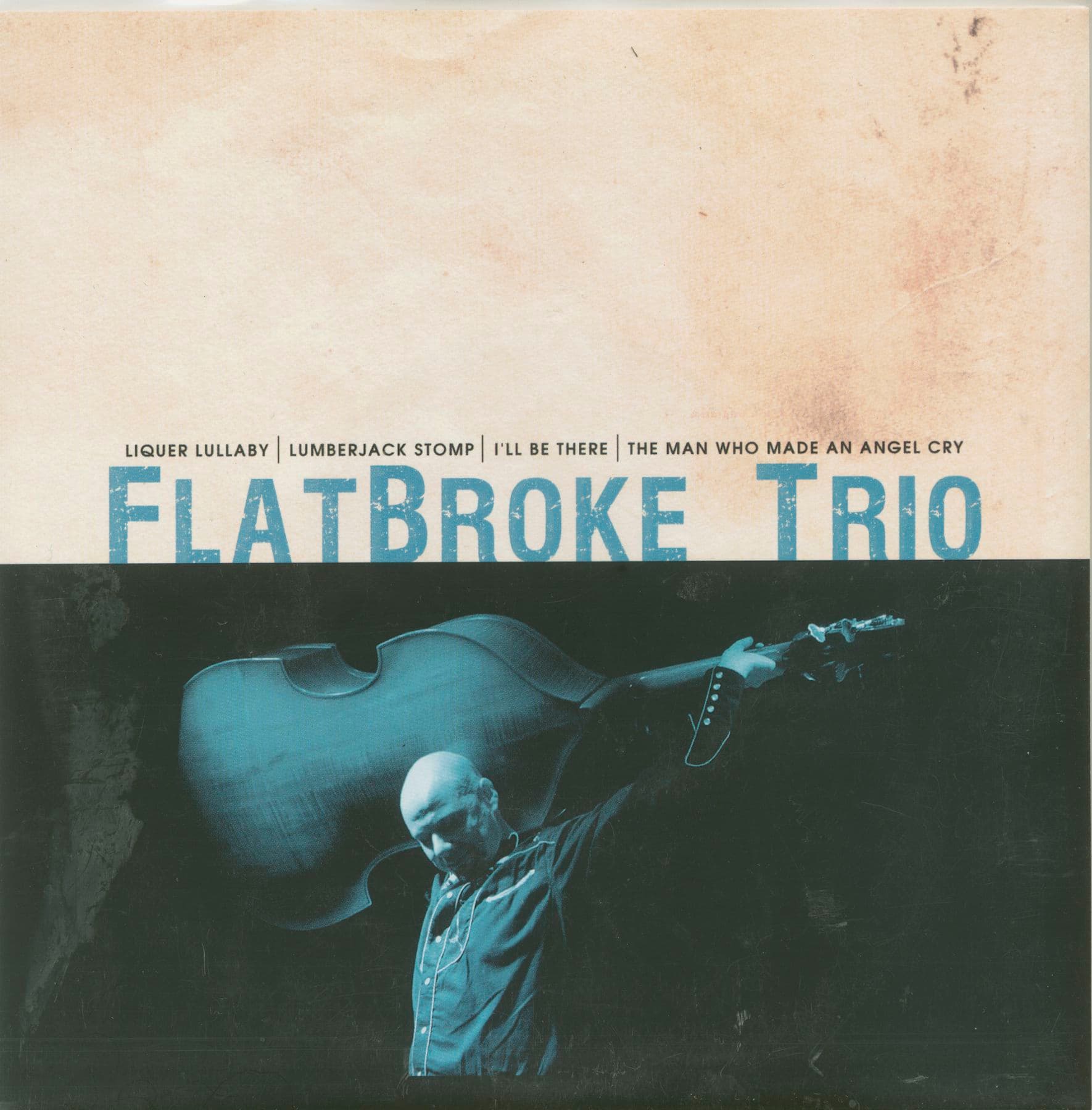 Flatbroke Trio - Liquer Lullaby 45, EP, PS