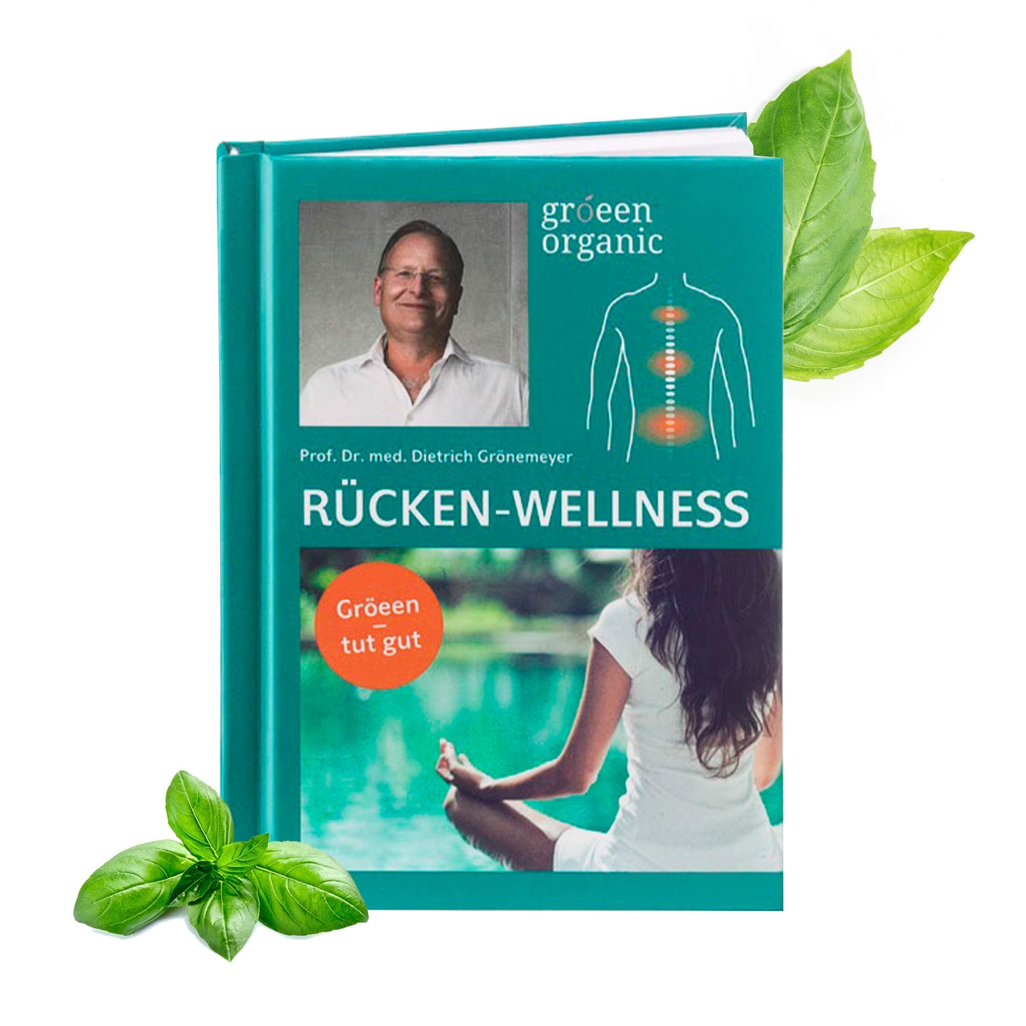 gröeen organic Rücken-Wellness Fibel von Prof. Dr. med. Dietrich Grönemeyer ? gegen Rückenschmerzen mit Tipps Tricks und Übungen zur