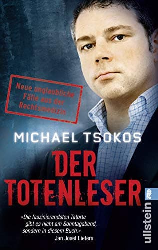 Der Totenleser: Neue unglaubliche Fälle aus der Rechtsmedizin [Taschenbuch] [2010] Michael Tsokos Lothar Strüh
