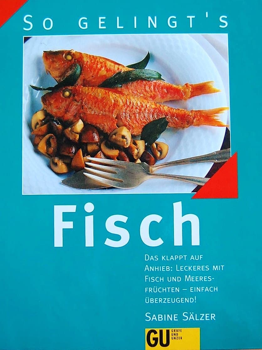 Fisch. Das klappt auf Anhieb: Leckeres mit Fisch und Meeresfrüchten - einfach überzeugend!