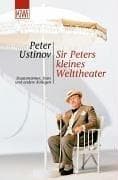 Sir Peters kleines Welttheater: Staatsmänner Stars und andere Kollegen