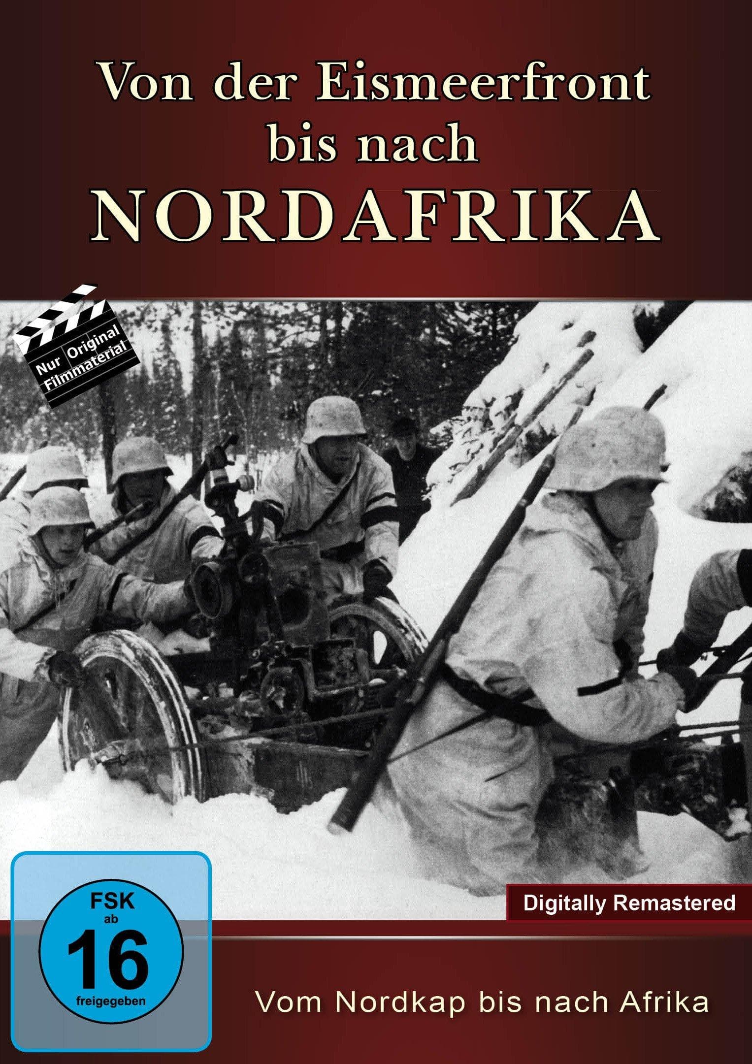 Von der Eismeerfront bis nach Nordafrika